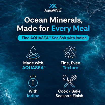 AquaVIVE AQUASEA™ ocean mineral sea salt benefits with iodine and fine texture